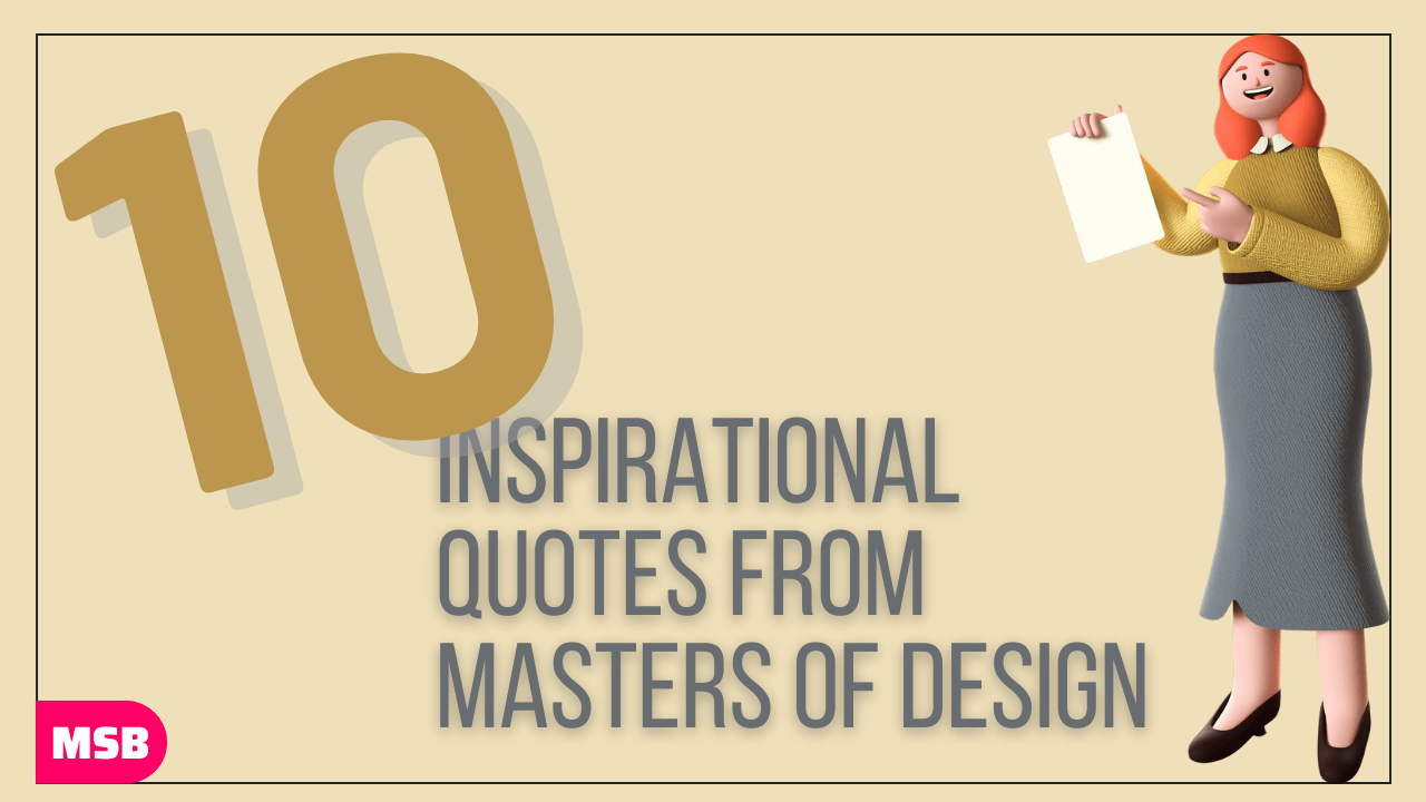 10 Inspirational Quotes from Masters of Design