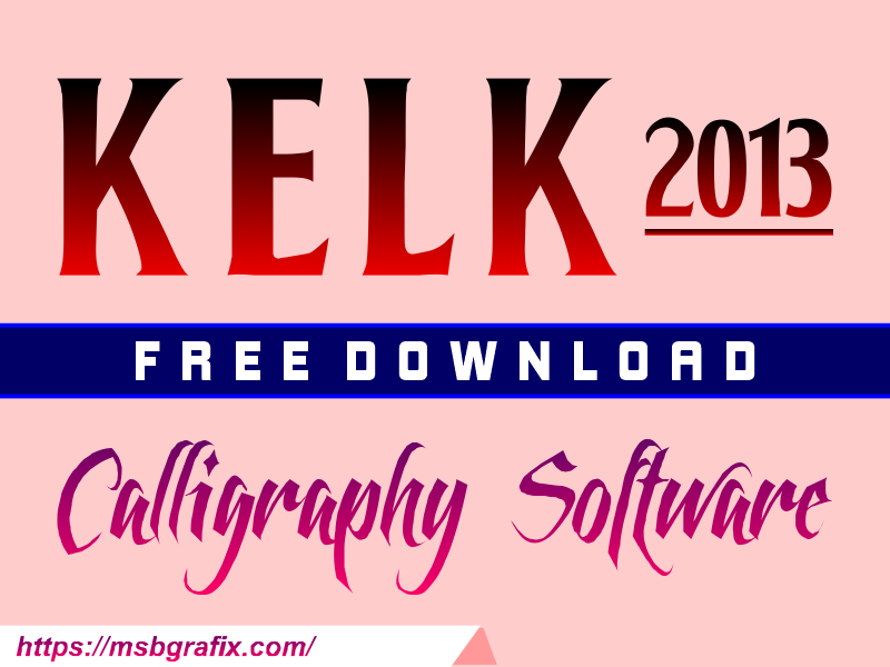 Kelk 2013 Calligraphy Software Free Download