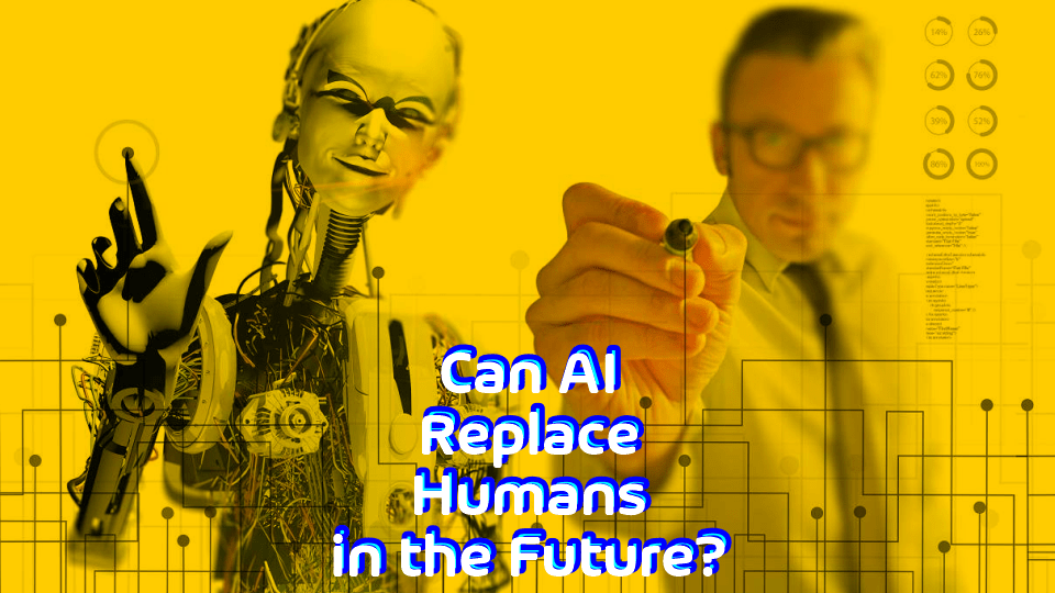 Can AI Replace Humans in the Future? - MSB GRAFIX