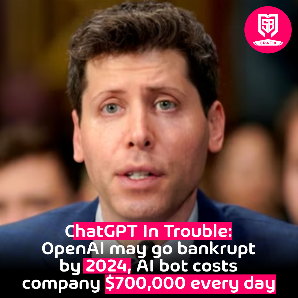 ChatGPT In Trouble: OpenAI may go bankrupt by 2024, AI bot costs company $700,000 every day