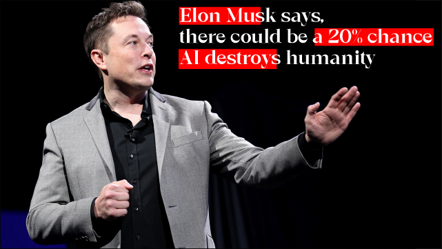 Elon Musk says there could be a 20% chance AI destroys humanity — but we should do it anyway